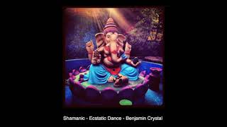 Shamanic Ecstatic Dance  Journey with Benjamin Crystal [upl. by Raveaux]