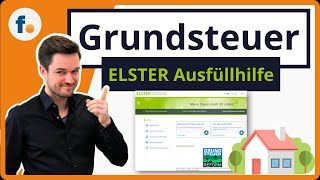 Grundsteuererklärung ELSTER Ausfüllhilfe Praxisvideo [upl. by Kiehl]