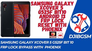 Samsung Galaxy Xcover 5 FRP Lock Bypass G525F BIT10 Android 13 Google Account Remove [upl. by Ecirtahs]