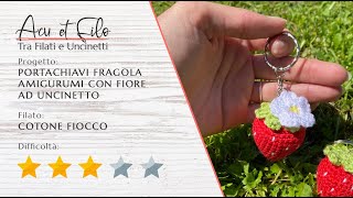 Tutorial portachiavi fragola amigurumi con fiore ad uncinetto [upl. by Pillihp615]