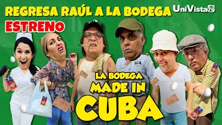 Regresa Raúl a la bodega  La Bodega Made in Cuba  UniVista TV [upl. by Durrej]