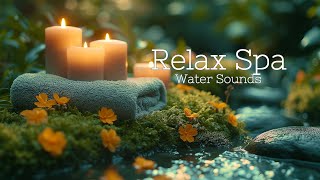 Spa Music with Soft Sound of Water Relaxing Music Healing Music Sleep Music [upl. by Hanahsuar986]