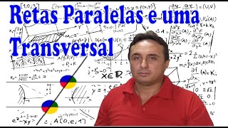 7° ANO  Aula 16  Retas Paralelas e uma Reta Transversal [upl. by Inaej]