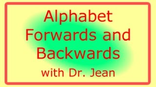 Alphabet Forwards and Backwards with Dr Jean [upl. by Panaggio]