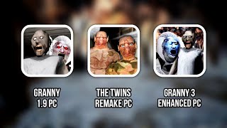 Dvloper All PC Remakes Full Gameplay  The Twins Remake PC Vs Granny 3 Enhanced Vs Granny 19 PC [upl. by Sherj802]