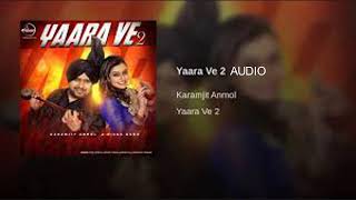 New Punjabi Song Yaara Ve 2  Karamjit Anmol [upl. by Mannos620]