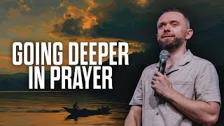 Going Deeper in Prayer in 2024 [upl. by Notyad715]