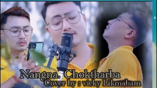 Nangna choktharba 😭 cover by Vicky likmabam [upl. by Joacima996]