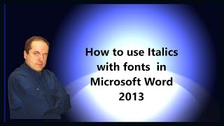 How to use Italics with fonts in Microsoft Word 2013 [upl. by Noruq]