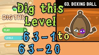 Dig this Dig it Level 631 to 6320  Boxing ball  Chapter 63 level 120 Solution Walkthrough [upl. by Netsirk]