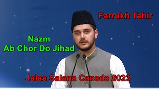 Nazm  Ab Chor Do Jihad  Jalsa Salana Canada 2023  Farruk Tahir  MTA Nazam [upl. by Akinak485]