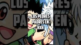 Los peores padres en Hunter x Hunter anime hunterxhunter hxh [upl. by Natan496]