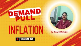 Demand Pull Inflation Inflation  General Economics  Deepti Mahajan [upl. by Leontina]