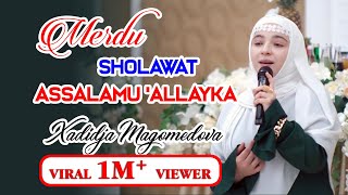 SHOLAWAT quotASSALAMU ALLAYKAquot 1M VIEW by XADIDJA SANGAT MERDU xadidja hadidja nasyid [upl. by Nolur]