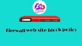 Watchguard Firewall Web Site Block With Watcguard Manager In Hindi [upl. by Frants]