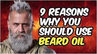 9 Reasons Why You Should Use Beard Oil 🔥 [upl. by Lucienne886]