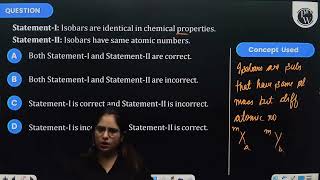 StatementI Isobars are identical in chemical propertiesStatementII Isobars have same atomic [upl. by Gabey]