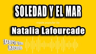 Natalia Lafourcade  Soledad Y El Mar Versión Karaoke [upl. by Nyra525]