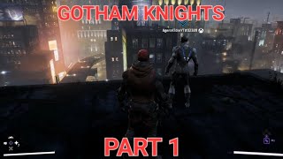 GOTHAM KNIGHTS PART 1 with Agent47dre [upl. by Adnulahs470]