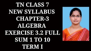 7th Maths T1 Ch3 Algebra  Ex32 Full 1 to 10 sums  Samacheer One plus One channel [upl. by Eb557]