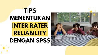 Menentukan Inter rater reliability dengan SPSS Koefisien Kappa [upl. by Sammons]