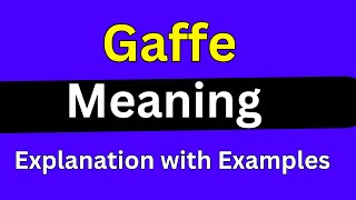 Gaffe Meaning [upl. by Nodmac]