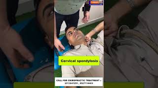 CHIROPRACCTIC TREATMENT IN MUMBAI  Cervical spondylosis  DR VARUN DUGGALL CHIROPRACTIC mumbai [upl. by Sidwel]