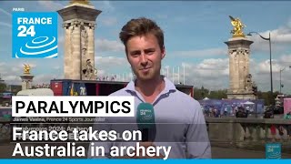 2024 Paralympic Games France takes on Australia in archery • FRANCE 24 English [upl. by Mal]