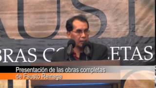 Presentación de las Obras Completas de Fausto Reinaga [upl. by Avlis287]