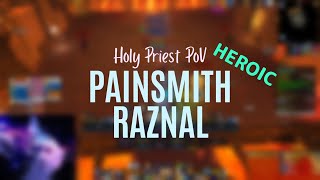 Painsmith Raznal Heroic  Sanctum of Domination  Holy Priest PoV  pre nerf [upl. by Eillah186]