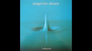 Tangerine Dream Rubycon The Classic Extension Extended versions of classic tracks [upl. by Ajani]