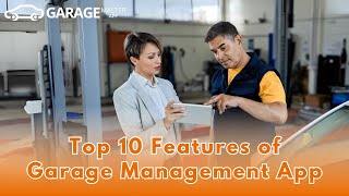 Top Features of a Garage Management App  Enhance Your Auto Repair Business [upl. by Cheng7]