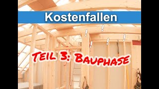 Kostenfallen beim Hausbau  die Bauphase [upl. by Adnohrahs]