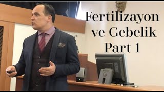 Fertilizasyon Ve Gebelik Part 1  Prof Dr Ayhan Baştan [upl. by Eslehc]