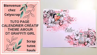 TUTO PAGE A4 CALENDRIER CRÉATIF THEME AMOUR DT GRAFFITI GIRL [upl. by Resaec]