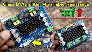 Class d Amplifier में variable resistance क्यों  Amp Board 10k Resistance  Electronics Verma [upl. by Linders219]