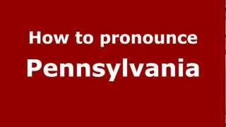 How to Pronounce Pennsylvania  PronounceNamescom [upl. by Eetse]