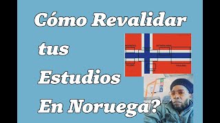 Necesitas Revalidar tus Títulos de Estudios en Noruega Véanlo Aquí 👇 [upl. by Manda]