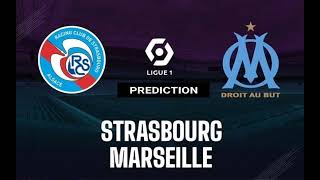 Strasbourg VS Marseille  France Ligue 1 Match Prediction [upl. by Arim730]