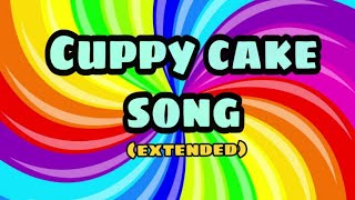 THE CUPPY CAKE SONG With lyrics 20mins extended [upl. by Krystin]