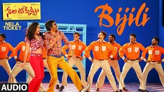 Bijili Full Song  Nela Ticket songs  Ravi Teja Malvika Sharma  Shakthikanth Karthick [upl. by Latihs]