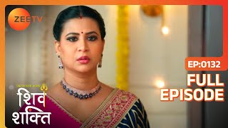 Mandira हुई हैरान  Pyaar Ka Pehla Adhyaya Shiv Shakti  Full Ep 132  Zee TV  14 Nov 2023 [upl. by Dreyer]