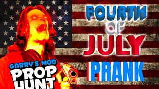 Gmod Prop Hunt Prank Happy 4th of July [upl. by Mcarthur975]