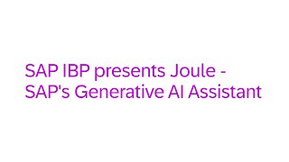 SAP IBP 2408 presents Joule  SAP’s Generative AI Assistant [upl. by Bart690]