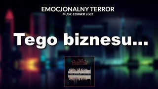 TILT  Tego biznesu  Album quotEmocjonalny terrorquot  Music Corner  2002 [upl. by Caves97]