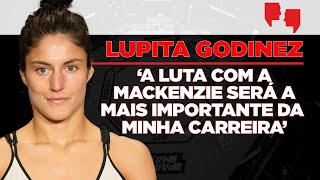 LUPITA GODINEZ projeta importância de vencer MACKENZIE DERN no UFC [upl. by Sorcha373]