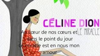 Celine Dion  Le Miracle Lyrics [upl. by Ahsiekat]