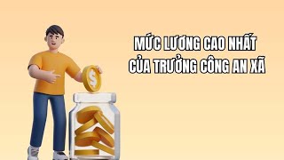 Mức lương cao nhất của Trưởng Công an xã là bao nhiêu Báo Lao Động [upl. by Einimod177]