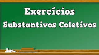 Substantivos Coletivos  Exercícios de Substantivos Coletivos  Aula Atividade [upl. by Spooner570]