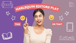 Harlequin Editors Play This or That [upl. by Hurleigh]